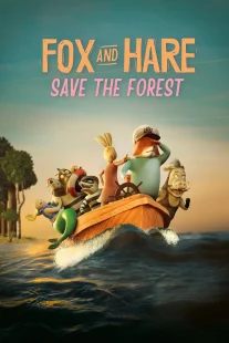 دانلود انیمیشن Fox & Hare Save the Forest 2024429742-493868745